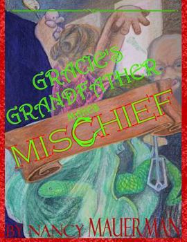 Paperback Gracie's Grandfather Makes Mischief Book