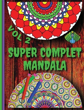 Paperback Super Complet Mandala Vol 2: Relaxing, Anti-Stress Dot To Dot Patterns To Complete & Colour Book