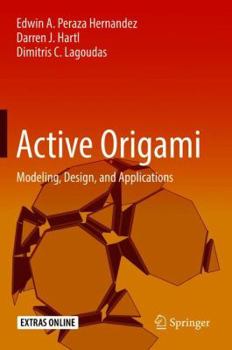 Hardcover Active Origami: Modeling, Design, and Applications Book