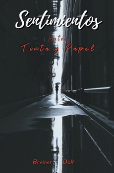 Paperback Sentimientos entre tinta & papel. [Spanish] Book