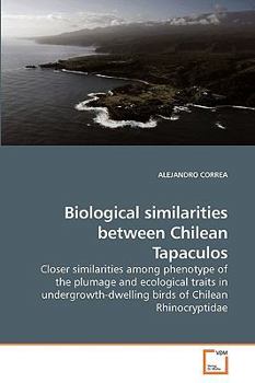 Paperback Biological similarities between Chilean Tapaculos Book