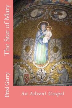 Paperback The Star of Mary: An Advent Gospel Book