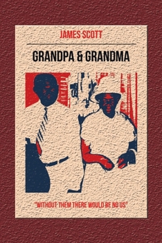 Paperback Grandpa & Grandma: "Without Them There Would Be No Us" Book