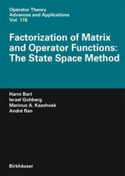 Hardcover Factorization of Matrix and Operator Functions: The State Space Method Book