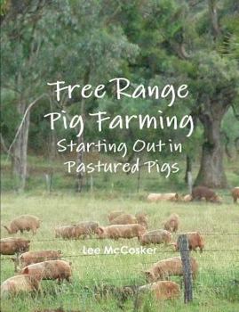 Paperback Free Range Pig Farming - Starting Out in Pastured Pigs Book