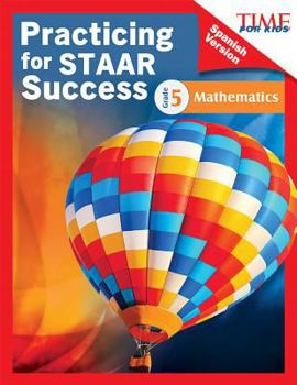 Paperback Time for Kids Practicing for Staar Success: Mathematics: Grade 5 (Spanish Version) (Grade 5) [Spanish] Book