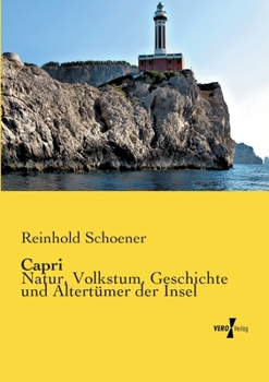 Paperback Capri: Natur, Volkstum, Geschichte und Altertümer der Insel [German] Book