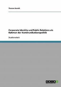 Paperback Corporate Identity und Public Relations als Rahmen der Kommunikationspolitik [German] Book