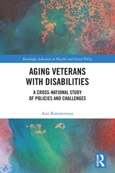 Paperback Aging Veterans with Disabilities: A Cross-National Study of Policies and Challenges Book