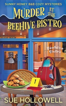 Murder at the Beehive Bistro (Sunny Honey B&b Cozy Mysteries)