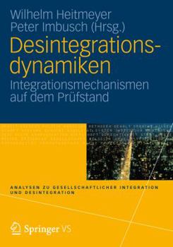 Paperback Desintegrationsdynamiken: Integrationsmechanismen Auf Dem Prüfstand [German] Book