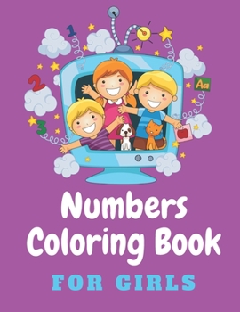 Paperback Numbers Coloring Book For Girls: 1 To 100 Coloring Numbers For Kids 100 Pages Book