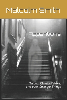 Paperback Apparitions: Tulpas, Ghosts, Fairies, and even Stranger Things Book