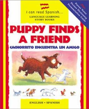 Hardcover Puppy Finds a Friend/English-Spanish: Cachorrito Encuentra a Un Amigo Book