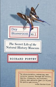 Paperback Dry Storeroom No. 1: Dry Storeroom No. 1: The Secret Life of the Natural History Museum Book