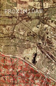 Paperback Proximidad - A Mexican-American Memoir Book