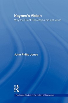 Paperback Keynes's Vision: Why the Great Depression Did Not Return Book