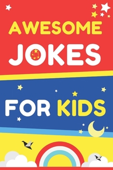 Paperback Awesome Jokes for kids: Jokes Book For Kids 7-9 8-14 Book