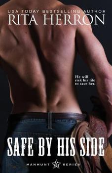 Safe by His Side - Book #2 of the Manhunt