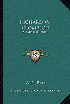 Paperback Richard W. Thompson: Memorial (1906) Book