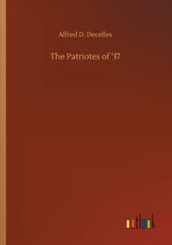 Paperback The Patriotes of '37 Book