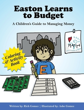 Paperback Easton Learns to Budget: A Children's Guide to Managing Money: Coloring & Activity Book [Large Print] Book