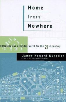 Hardcover Home from Nowhere: Remaking Our Everyday World for the Twenty-First Century Book