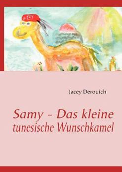 Paperback Samy - Das kleine tunesische Wunschkamel [German] Book