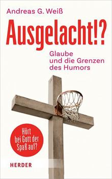 Hardcover Ausgelacht!?: Glaube Und Die Grenzen Des Humors [German] Book