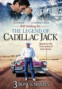 Still Holding On: The Legend Of Cadillac Jack