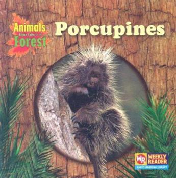 Porcupines - Book  of the Animals That Live in the Forest