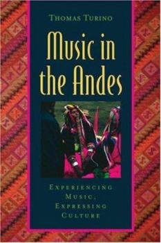 Paperback Music in the Andes: Experiencing Music, Expressing Culture [With CD (Audio)] Book