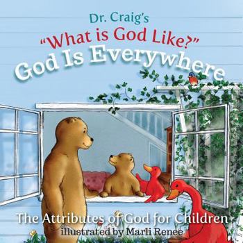 God Is Everywhere - Book #2 of the What Is God Like?