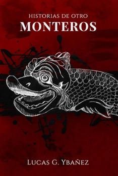 Historias de otro Monteros (Spanish Edition)