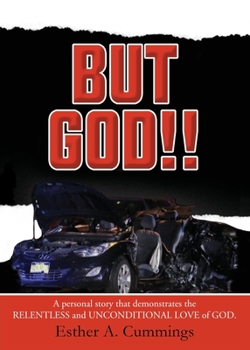 Paperback But God!!: A Personal Story based on the relentless and unconditional Love of God Book