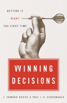 Hardcover Winning Decisions: Getting It Right the First Time Book