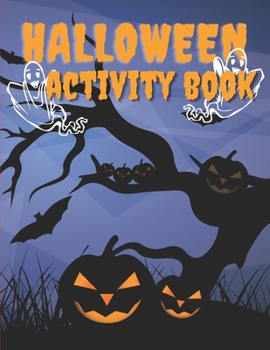 Paperback Halloween Activity Book: Enjoy The Best Daily Relaxation Book For Kids and Adults Book