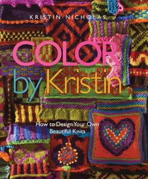 Hardcover Color by Kristin: How to Design Your Own Beautiful Knits Book