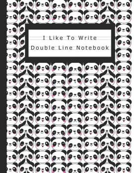 Paperback I Like To Write: Double Line Notebook For Kids - Black Panda Book