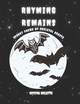 Paperback Rhyming Remains: Spooky Poems of Skeletal Beasts Book