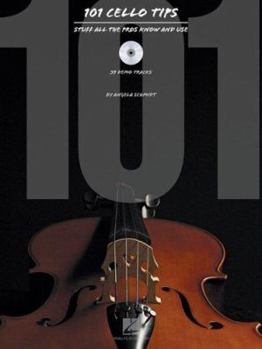 Paperback 101 Cello Tips: Stuff All the Pros Know and Use Book