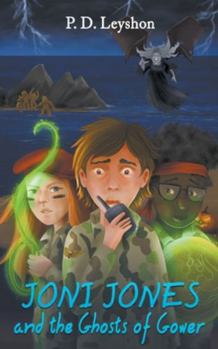 Joni Jones and the Ghosts of Gower: Book 2