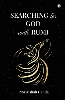 SEARCHING for GOD with RUMI