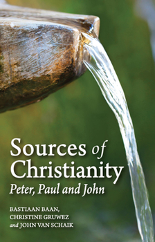 Paperback Sources of Christianity: Peter, Paul and John Book