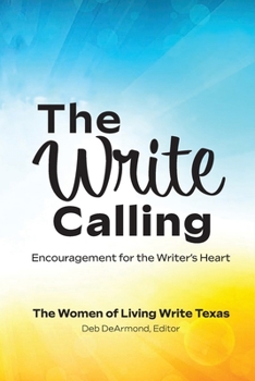 Paperback The Write Calling: Encouragement for the Writer's Heart Book