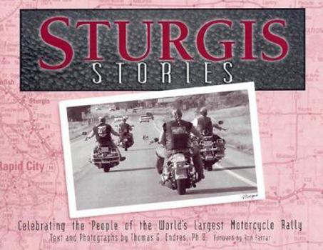 Paperback Sturgis Stories: Celebrating the People of the World's Largest Motorcycle Rally Book