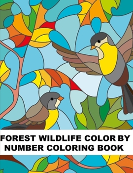 Paperback Forest Wildlife Color By Number Coloring Book: Large Print Coloring Book of Forest Animals and Landscapes Book