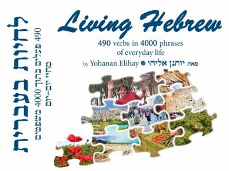 Paperback Living Hebrew (Text with Audio CD): 490 Verbs in 4000 Phrases of Everyday Life Book