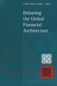 Paperback Debating the Global Financial Architecture Book