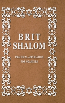 Hardcover BRIT SHALOM by RABBI OURY CHERKI: Practical Application for NOAHIDES Book